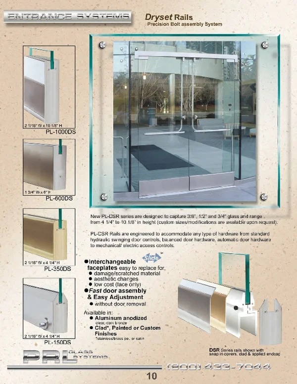 The Dry-set Door Rails allow for fast door assembly and easy adjustment without door removal making it a suitable choice.