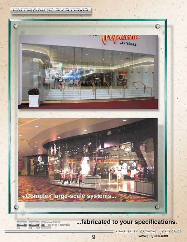 Entrance System products offered array from tempered glass, laminated glass, insulated glass, panic devices and aluminum products for storefronts and curtain walls systems.