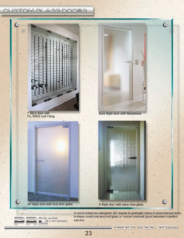 At PRL offers many styles and textures of tempered textured glass doors to choose from.